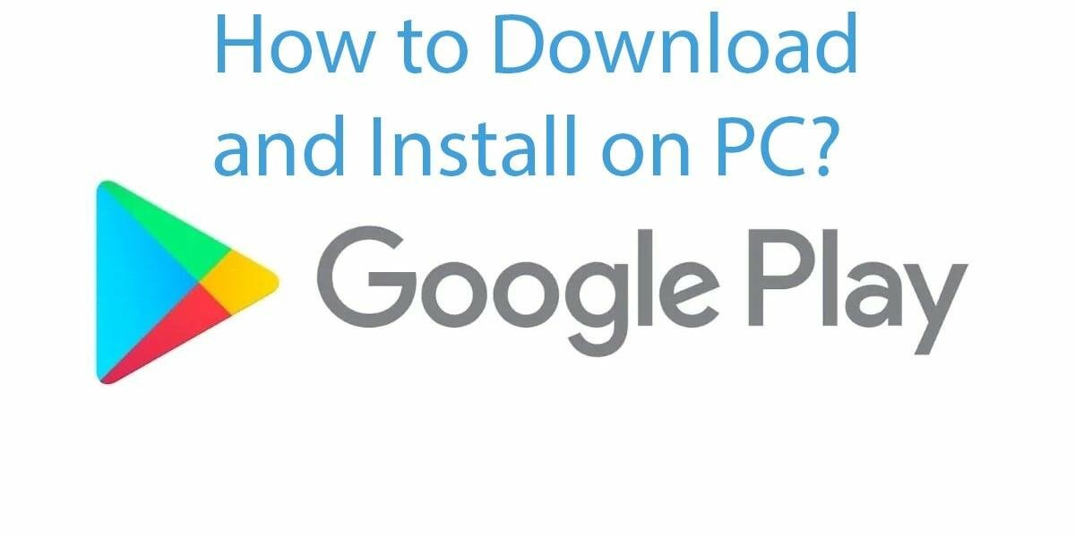 How To Install Google Play Store App In Windows Game App In Windows ...