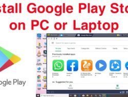 Install Google Play on Computer dengan Mudah dan Cepat